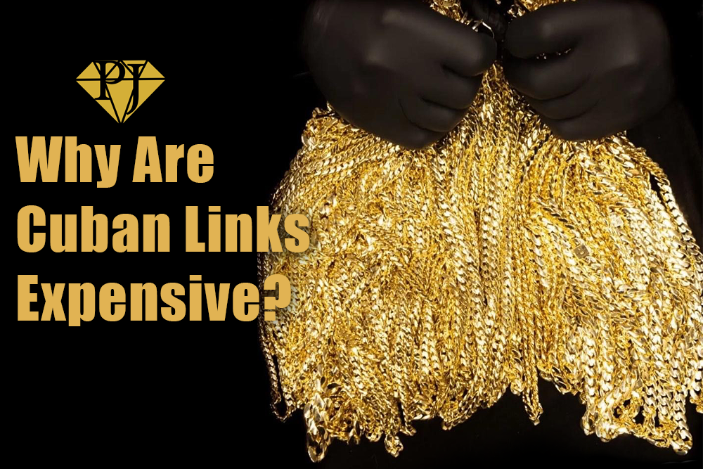 Why Are Cuban Links So Expensive?